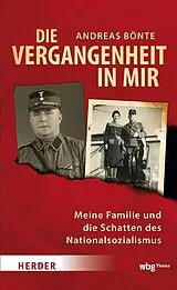 Fester Einband Die Vergangenheit in mir von Andreas Bönte