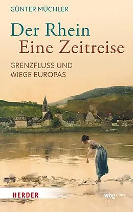 E-Book (epub) Der Rhein  eine Zeitreise von Günter Müchler