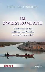 E-Book (epub) Im Zweistromland von Jürgen Gottschlich, Nihat Gencosman