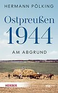 E-Book (epub) Ostpreußen 1944 von Hermann Pölking-Eiken