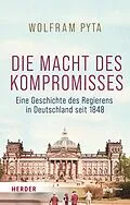 E-Book (pdf) Die Macht des Kompromisses von Wolfram Pyta