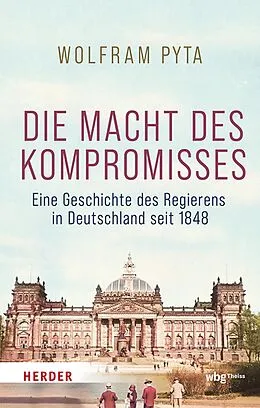 E-Book (pdf) Die Macht des Kompromisses von Wolfram Pyta