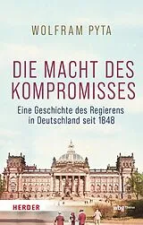 E-Book (epub) Die Macht des Kompromisses von Wolfram Pyta