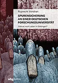 E-Book (pdf) Spurensicherung an einer deutschen Forschungsuniversität von Ruprecht Vondran