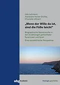 E-Book (pdf) "Wenn der Wille da ist, sind die Füße leicht" von Udo Lehmann, Alexandra Kaiser-Duliba, Charlotte Ullmert