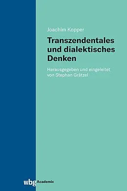 E-Book (pdf) Transzendentales und dialektisches Denken von Joachim Kopper
