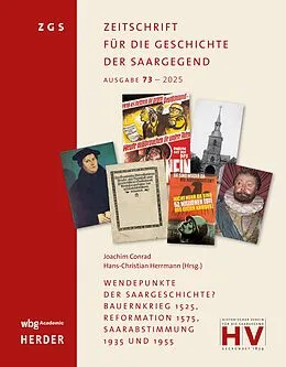 E-Book (pdf) Wendepunkte der Saargeschichte? Bauernkrieg 1525, Reformation 1575, Saarabstimmung 1935 und 1955 von 