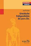 E-Book (pdf) Griechische Frühgeschichte bis 500 v. Chr. von Josef Fischer