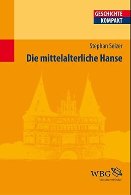 E-Book (pdf) Die mittelalterliche Hanse von Stephan Selzer