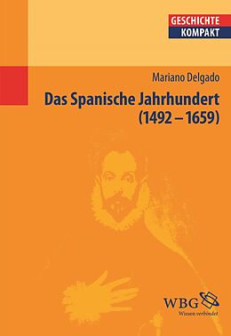 E-Book (epub) Das Spanische Jahrhundert von Mariano Delgado