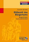 E-Book (pdf) Blütezeit des Bürgertums von Gunilla Budde