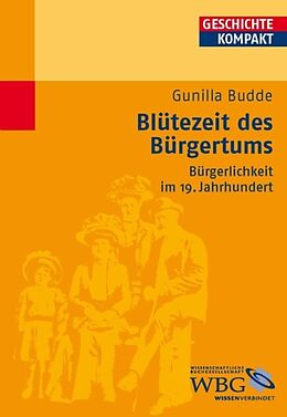 E-Book (epub) Blütezeit des Bürgertums von Gunilla Budde