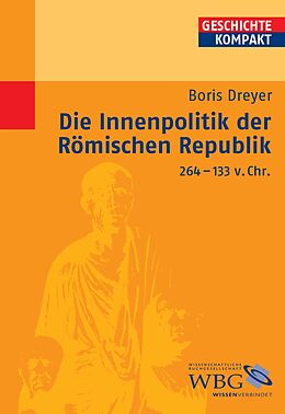 E-Book (pdf) Die Innenpolitik der Römischen Republik 264-133 v.Chr. von Boris Dreyer