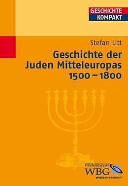 E-Book (epub) Geschichte der Juden Mitteleuropas 1500-1800 von Stefan Litt