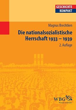 E-Book (epub) Die nationalsozialistische Herrschaft 1933-1939 von Magnus Brechtken