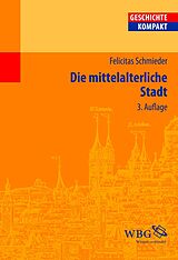 E-Book (pdf) Die mittelalterliche Stadt von Felicitas Schmieder