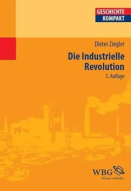 E-Book (epub) Die Industrielle Revolution von Dieter Ziegler