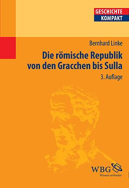 E-Book (epub) Die Römische Republik von den Gracchen bis Sulla von Bernhard Linke