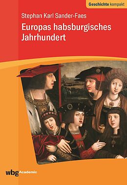 E-Book (epub) Europas habsburgisches Jahrhundert von Stephan Karl Sander-Faes