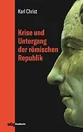 E-Book (epub) Krise und Untergang der römischen Republik von Karl Christ