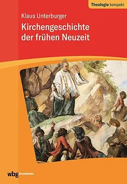 E-Book (pdf) Kirchengeschichte der frühen Neuzeit von Klaus Unterburger