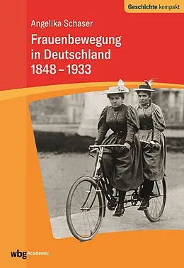 E-Book (pdf) Frauenbewegung in Deutschland 1848-1933 von Angelika Schaser