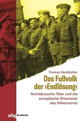 E-Book (pdf) Das Fußvolk der "Endlösung" von Thomas Sandkühler