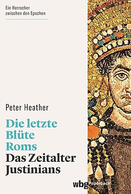 E-Book (epub) Die letzte Blüte Roms von Peter Heather