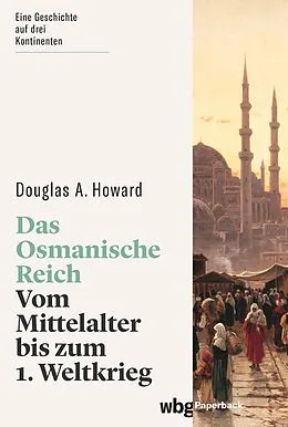 E-Book (epub) Das Osmanische Reich von Douglas A. Howard