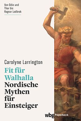 E-Book (epub) Fit für Walhalla von Carolyne Larrington