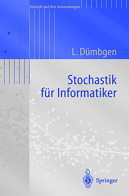 Kartonierter Einband Stochastik für Informatiker von Lutz Dümbgen