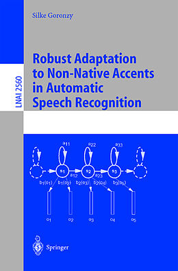 Kartonierter Einband Robust Adaptation to Non-Native Accents in Automatic Speech Recognition von Silke Goronzy