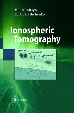 Fester Einband Ionospheric Tomography von Evgeni D. Tereshchenko, Viacheslav E. Kunitsyn