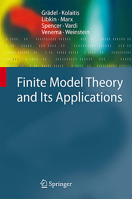 Livre Relié Finite Model Theory and Its Applications de Erich Grädel, Phokion G. Kolaitis, Leonid Libkin