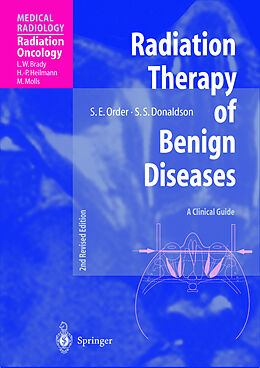 Couverture cartonnée Radiation Therapy of Benign Diseases de Sarah S. Donaldson, Stanley E. Order