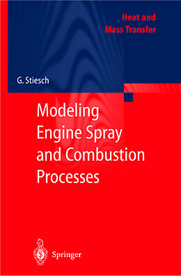 Fester Einband Modeling Engine Spray and Combustion Processes von Gunnar Stiesch