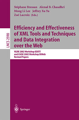 Kartonierter Einband Efficiency and Effectiveness of XML Tools and Techniques and Data Integration over the Web von 