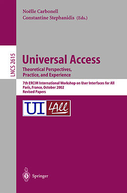 Kartonierter Einband Universal Access. Theoretical Perspectives, Practice, and Experience von 