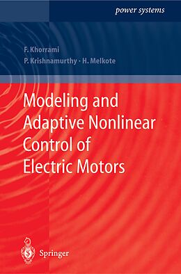 Livre Relié Modeling and Adaptive Nonlinear Control of Electric Motors de Farshad Khorrami, Hemant Melkote, Prashanth Krishnamurthy