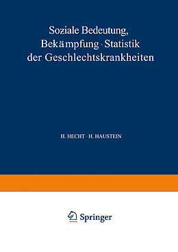 Kartonierter Einband Soiale Bedeutung Bekämpfung · Statistik der Geschlechtskrankheiten von H. Hecht, H. Haustein