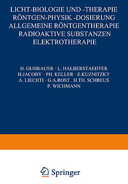 Kartonierter Einband Licht-Biologie und -Therapie Röntgen-Physik -Dosierung von H. Guhrauer, L. Halberstaedter, H. Jacoby
