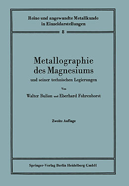 Kartonierter Einband Metallographie des Magnesiums und seiner technischen Legierungen von Walter Bulian, Eberhard Fahrenhorst