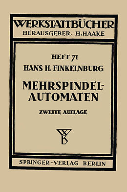 Kartonierter Einband Die wirtschaftliche Verwendung von Mehrspindelautomaten von H.H. Finkelnburg