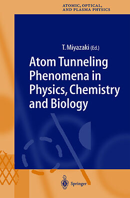 Livre Relié Atom Tunneling Phenomena in Physics, Chemistry and Biology de 