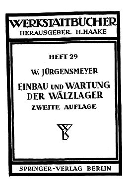 Kartonierter Einband Einbau und Wartung der Wälzlager von Wilhelm Jürgensmeyer