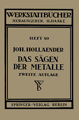 Kartonierter Einband Das Sägen der Metalle von Johannes Hollaender