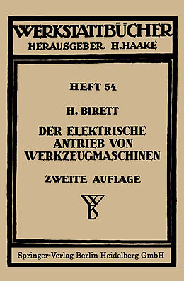 Kartonierter Einband Der elektrische Antrieb von Werkzeugmaschinen von H. Birett