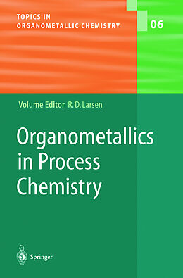 Livre Relié Organometallics in Process Chemistry de 