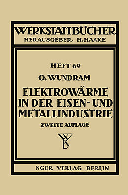 Kartonierter Einband Elektrowärme in der Eisen- und Metallindustrie von O. Wundram