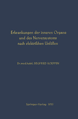 Kartonierter Einband Erkrankungen der Inneren Organe und des Nervensystems nach Elektrischen Unfällen von S. Koeppen